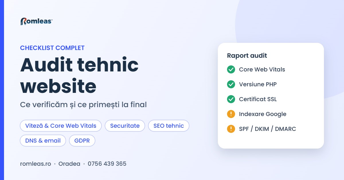 Audit tehnic website – checklist Romleas: viteză, securitate, SEO tehnic, DNS și email, GDPR